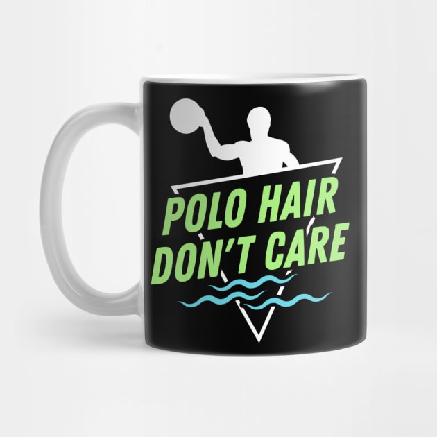 Polo Hair don't care - Funny Water Polo by Shirtbubble